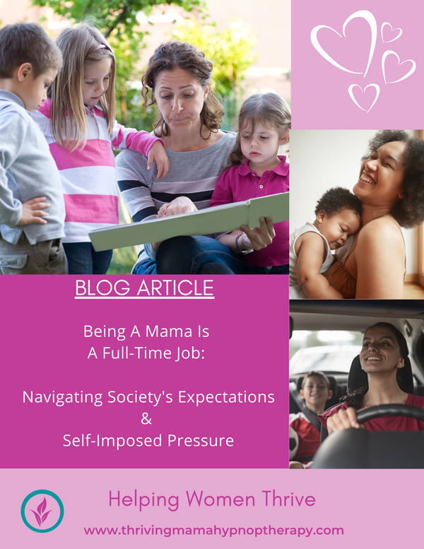 Being A Mama Is A Full-Time Job: Navigating Society's Expectations and Self-Imposed Pressure