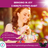 5 Minute Hypno-Habits - Bringing In Joy For Women