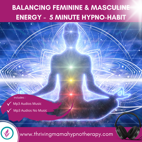 5 Minute Hypno-Habits - Balancing Masculine & Feminine Energy