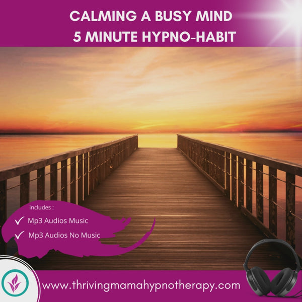 5 Minute Hypno-Habits - Calming A Busy Mind For Women