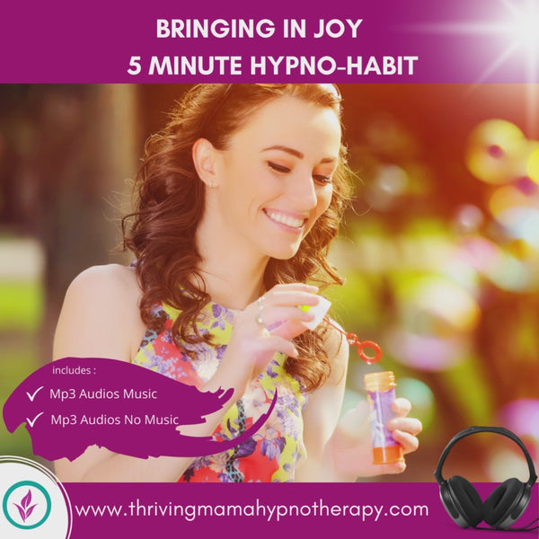 5 Minute Hypno-Habits - Bringing In Joy For Women