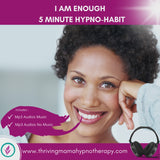 5 Minute Hypno-Habits - I am Enough