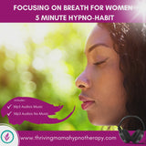 5 Minute Hypno-Habit - Focusing On Breath For Women