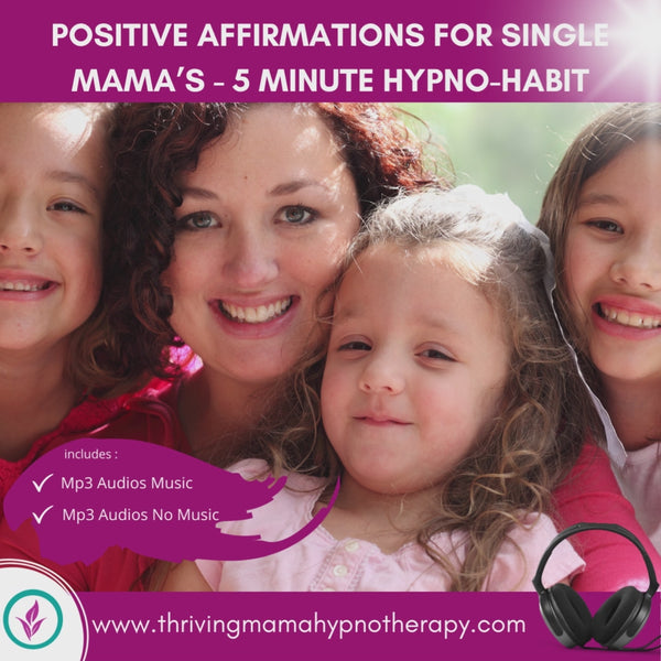 5 Minute Hypno-Habits - Affirmation for Single Mamas