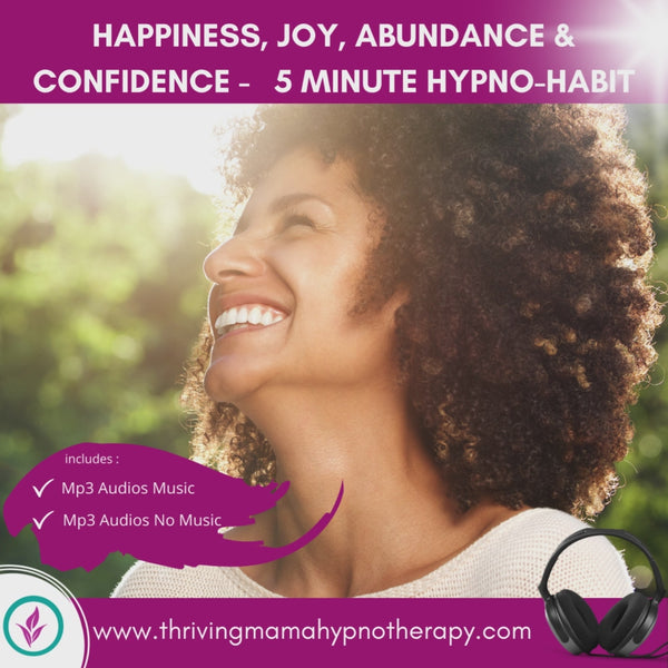 5 Minute Hypno-Habits - Happiness, Joy, Abundance & Confidence