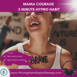 5 Minute Hypno-Habits - Mama Courage