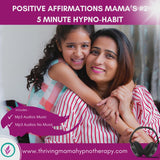 5 Minute Hypno-Habits -  Positive Affirmations for Mama #2