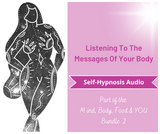 Mind, Body, Food & YOU - Listening To The Messages Of Your Body