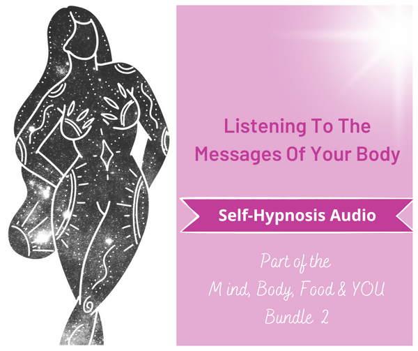 Mind, Body, Food & YOU - Listening To The Messages Of Your Body