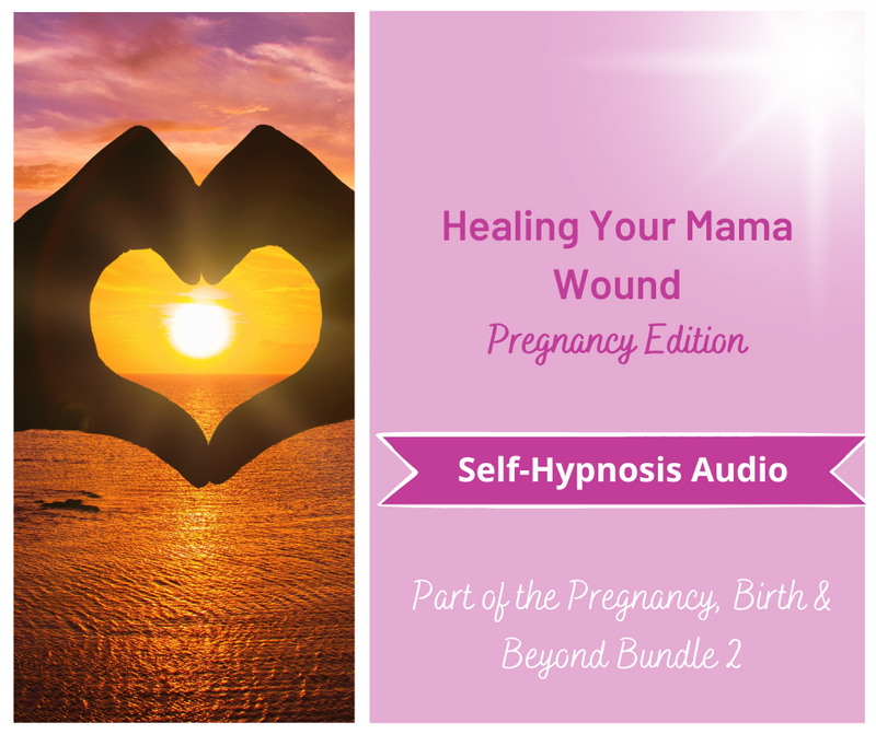 Pregnancy, Birth & Beyond - Healing Your Mama Wound