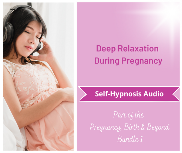 Pregnancy, Birth & Beyond - Deep Relaxation During Pregnancy