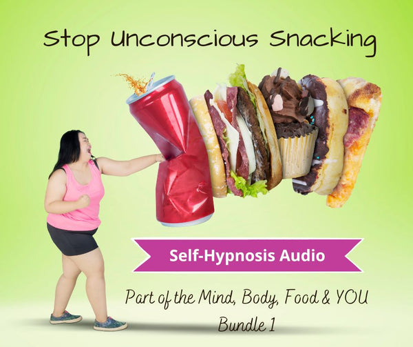 Mind, Body, Food & YOU - Stop Unconscious Snacking