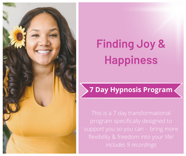 7 Day Hypnosis Program - Finding Joy & Happiness